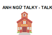 TRUNG TÂM Trung tâm Anh ngữ Talky - Talky Lương Yên